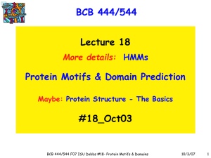 BCB 444/544 Protein Motifs &amp; Domain Prediction Lecture 18 #18_Oct03