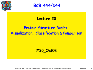 BCB 444/544 Lecture 20 #20_Oct08 Protein Structure Basics,