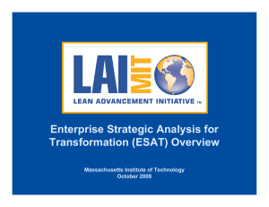 Enterprise Strategic Analysis for Transformation (ESAT) Overview Massachusetts Institute of Technology October 2008