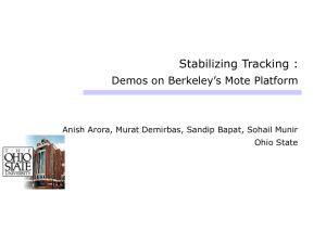 Stabilizing Tracking : Demos on Berkeley’s Mote Platform Ohio State