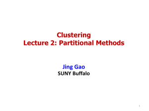 Clustering Lecture 2: Partitional Methods  Jing Gao