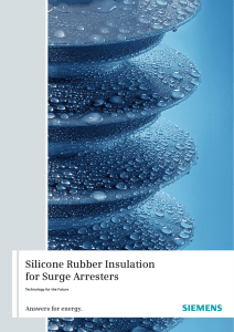 Silicone Rubber Insulation for Surge Arresters Answers for energy. Technology for the Future