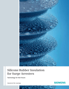 Silicone Rubber Insulation for Surge Arresters Technology for the Future Answers for energy.