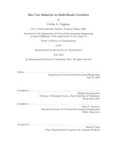 Bus User Behavior in Multi-Route Corridors Cecilia A. Viggiano