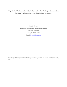 Organizational Culture and Public Sector Reforms in a Post-Washington Consensus... Can Ghana’s Reformers Learn from Ghana’s ‘Good Performers’?
