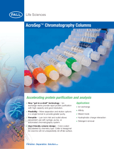 AcroSep Chromatography Columns Accelerating protein purification and analysis ™