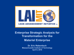 Enterprise Strategic Analysis for Transformation for the Materiel Enterprise Dr. Eric Rebentisch