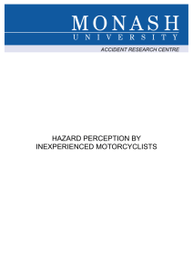 HAZARD PERCEPTION BY INEXPERIENCED MOTORCYCLISTS ACCIDENT RESEARCH CENTRE
