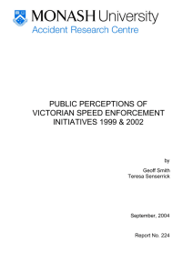 PUBLIC PERCEPTIONS OF VICTORIAN SPEED ENFORCEMENT INITIATIVES 1999 &amp; 2002 by