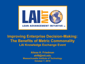 Improving Enterprise Decision-Making: The Benefits of Metric Commonality LAI Knowledge Exchange Event