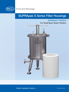 SUPRApak S Series Filter Housings SUPRApak™ Filtration For Small Batch Depth Filtration FBSPAKSWASAENc