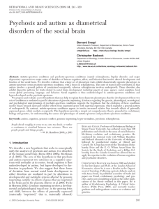 Psychosis and autism as diametrical disorders of the social brain Bernard Crespi