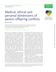 Medical, ethical and personal dimensions of parent–offspring conflicts Bernard Crespi*