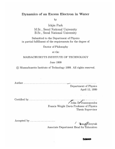 Dynamics  of  an  Excess  Electron ... M.Sc., Ickjin  Park B.Sc.,  Seoul  National  University