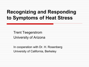 Recognizing and Responding to Symptoms of Heat Stress Trent Teegerstrom University of Arizona