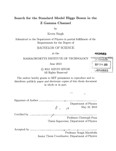 Search  for  the  Standard Model  Higgs ... Z  Gamma  Channel Kevin  Singh