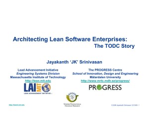 Architecting Lean Software Enterprises: The TODC Story Jayakanth ‘JK’ Srinivasan