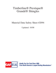 Timberline® Prestique® Grandé® Shingles Material Data Safety Sheet #2094 Updated: 10/08