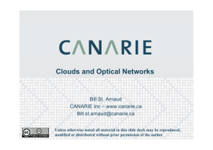 Clouds and Optical Networks p Bill St. Arnaud CANARIE Inc – www.canarie.ca