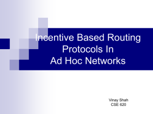 Incentive Based Routing Protocols In Ad Hoc Networks Vinay Shah