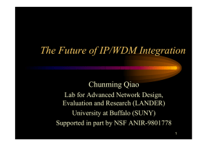 The Future of IP/WDM Integration Chunming Qiao