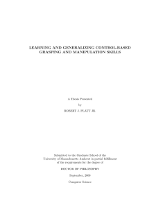 LEARNING AND GENERALIZING CONTROL-BASED GRASPING AND MANIPULATION SKILLS