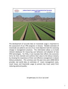 The development of accurate data on insecticide usage is important... the assessment of our IPM programs in Arizona. Reliable estimates...