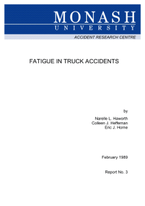 FATIGUE IN TRUCK ACCIDENTS by Narelle L. Haworth Colleen J. Heffernan
