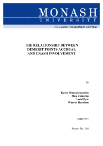 THE RELATIONSHIP BETWEEN DEMERIT POINTS ACCRUAL AND CRASH INVOLVEMENT