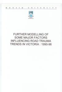 FURTHER MODELLING OF SOME MAJOR FACTORS INFLUENCING ROAD TRAUMA VICTORIA: 1990-96