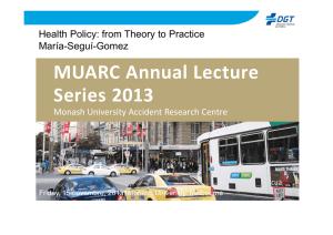 MUARC Annual Lecture Series 2013  Health Policy: from Theory to Practice