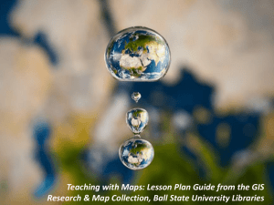Teaching with Maps: Lesson Plan Guide from the GIS