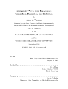 Infragravity Waves over Topography: Generation, Dissipation, and Reflection James M. Thomson
