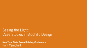 Seeing the Light: Case Studies in Biophilic Design Pam Campbell