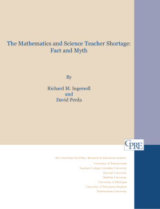 The Mathematics and Science Teacher Shortage: Fact and Myth By Richard M. Ingersoll