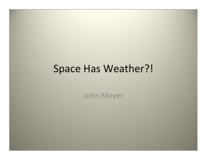 Space Has Weather?! John Meyer