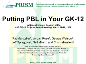 Putting PBL in Your GK-12 PRISM Pat Marsteller , Jordan Rose