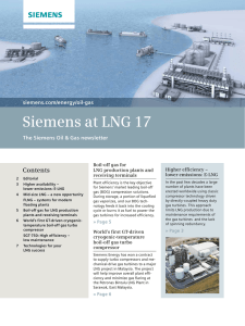 Siemens at LNG 17 Contents siemens.com/energy/oil-gas The Siemens Oil &amp; Gas newsletter