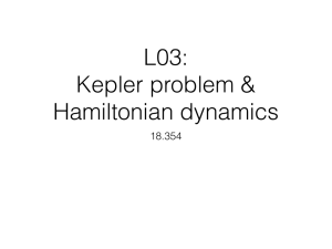 L03: Kepler problem &amp; Hamiltonian dynamics 18.354