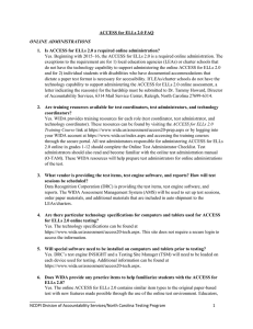 Yes. Beginning with 2015–16, the ACCESS for ELLs 2.0 is... exceptions to the requirement are for 1) local education agencies... ACCESS for ELLs 2.0 FAQ