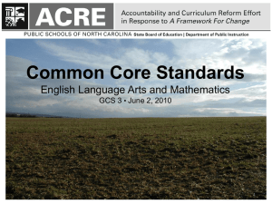Common Core Standards English Language Arts and Mathematics GCS 3 June 2, 2010