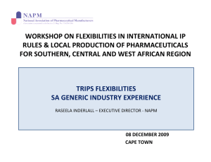 WORKSHOP ON FLEXIBILITIES IN INTERNATIONAL IP  RULES &amp; LOCAL PRODUCTION OF PHARMACEUTICALS  FOR SOUTHERN, CENTRAL AND WEST AFRICAN REGION