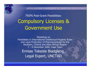 Compulsory Licenses &amp; Government Use TRIPS Post-Grant Flexibilities: