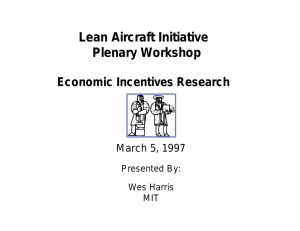 Lean Aircraft Initiative Plenary Workshop Economic Incentives Research March 5, 1997