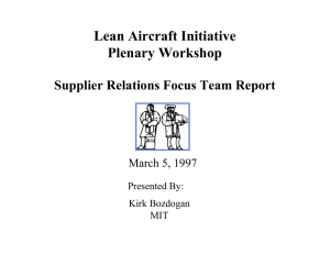 Lean Aircraft Initiative Plenary Workshop Supplier Relations Focus Team Report March 5, 1997