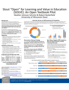 Stout “Open” for Learning and Value in Education  (SOLVE): An Open Textbook Pilot Heather Johnson Schmitz &amp; Robert Butterfield University of Wisconsin‐Stout