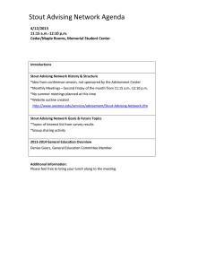 Stout Advising Network Agenda 4/12/2013 11:15 a.m.-12:10 p.m. Cedar/Maple Rooms, Memorial Student Center