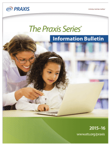 The Praxis Series Information Bulletin 2015–16 ®