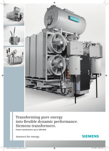 Transforming pure energy into ﬂ exible dynamic performance. Siemens transformers. Answers for energy.