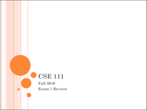 CSE 111 Fall 2010 Exam 1 Review
